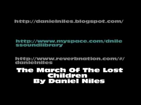 Daniel Niles - The March Of The Lost Children