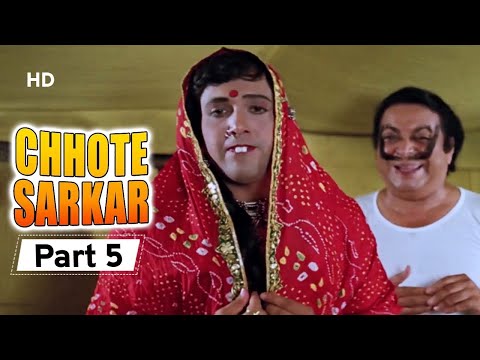 Chhote Sarkar - Part 05 - Superhit Bollywood Comedy -  Govinda - Kader Khan - Shilpa Shetty -#Comedy