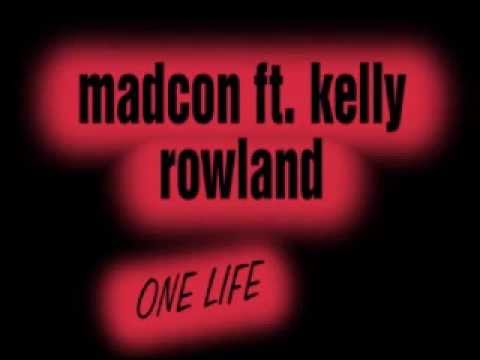 madcon ft. kelly rowland-one life lyrics