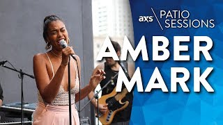 Amber Mark on AXS Patio Sessions