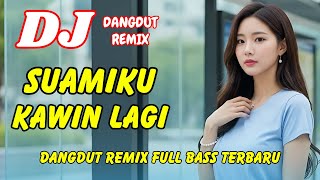 Download lagu DJ Suamiku Kawin Lagi 🔥 Dangdut Remix Full Bass – Viral TikTok Terbaru 2025 | DJ X PRO mp3