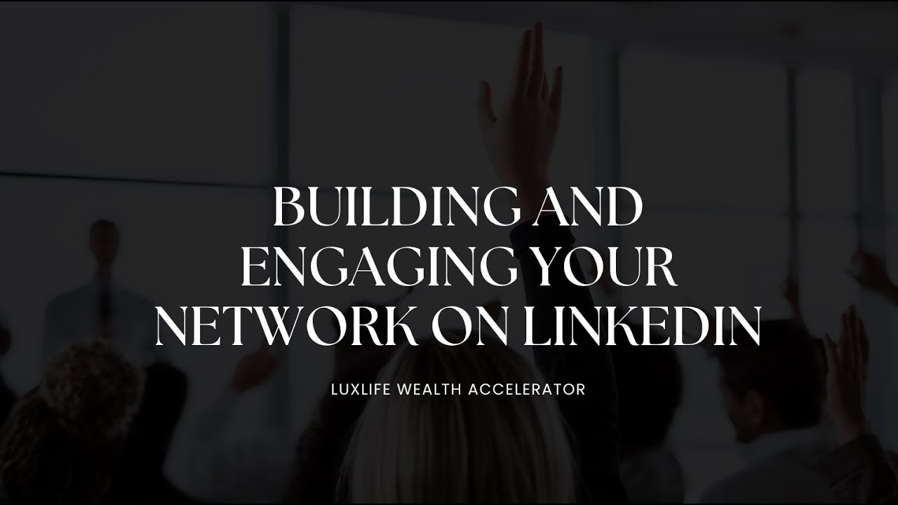 Building and Engaging Your Network on LinkedIn