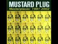 Mustard Plug - Not Enough (HQ)