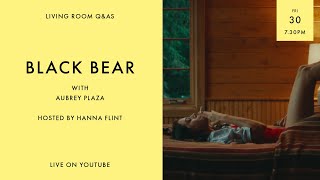 LIVING ROOM Q&As: Black Bear star Aubrey Plaza hosted by Hanna Flint