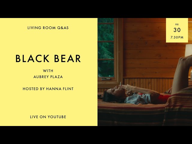 LIVING ROOM Q&As: Black Bear star Aubrey Plaza hosted by Hanna Flint