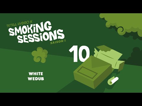Tetra Hydro K - White wedub - Smoking Sessions #10