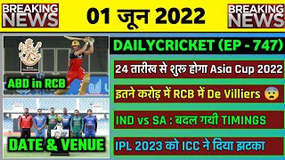 01 June 2022 : IPL 2023 ABD Comeback,Asia Cup 2022 Date Fixed,IND vs SA Bad News,TNPL 2022 Schedule