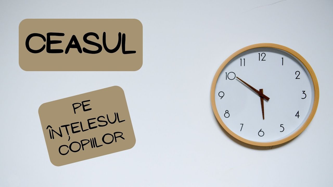 Ceasul pe înțelesul copiilor