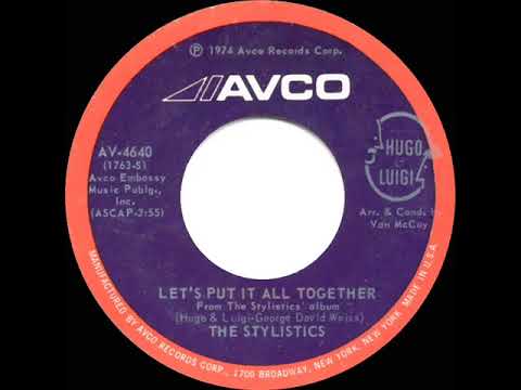 1974 HITS ARCHIVE: Let’s Put It All Together - Stylistics (stereo 45 single version)