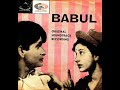 Milte Hi Ankhen Talat Mahmood Shamshad Begum Babul 1950