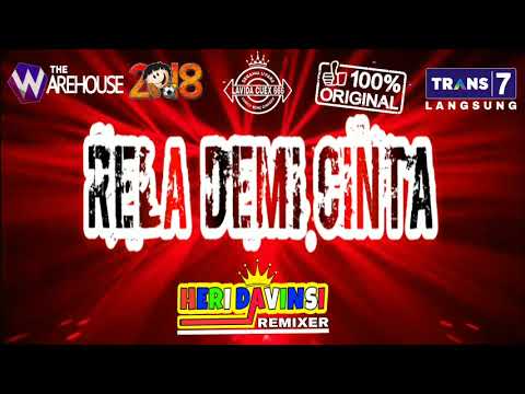 RELA DEMI CINTA Remix 2018-The Warehouse