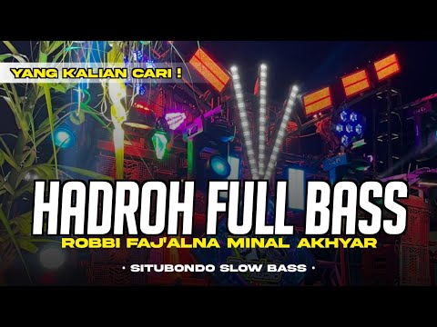 HADROH FULL BASS • ROBBI FAJ'ALNA MINAL AKHYAR STYLE HADROH HOREG TERBARU 2025 SHOLAWAT VIRAL TIKTOK