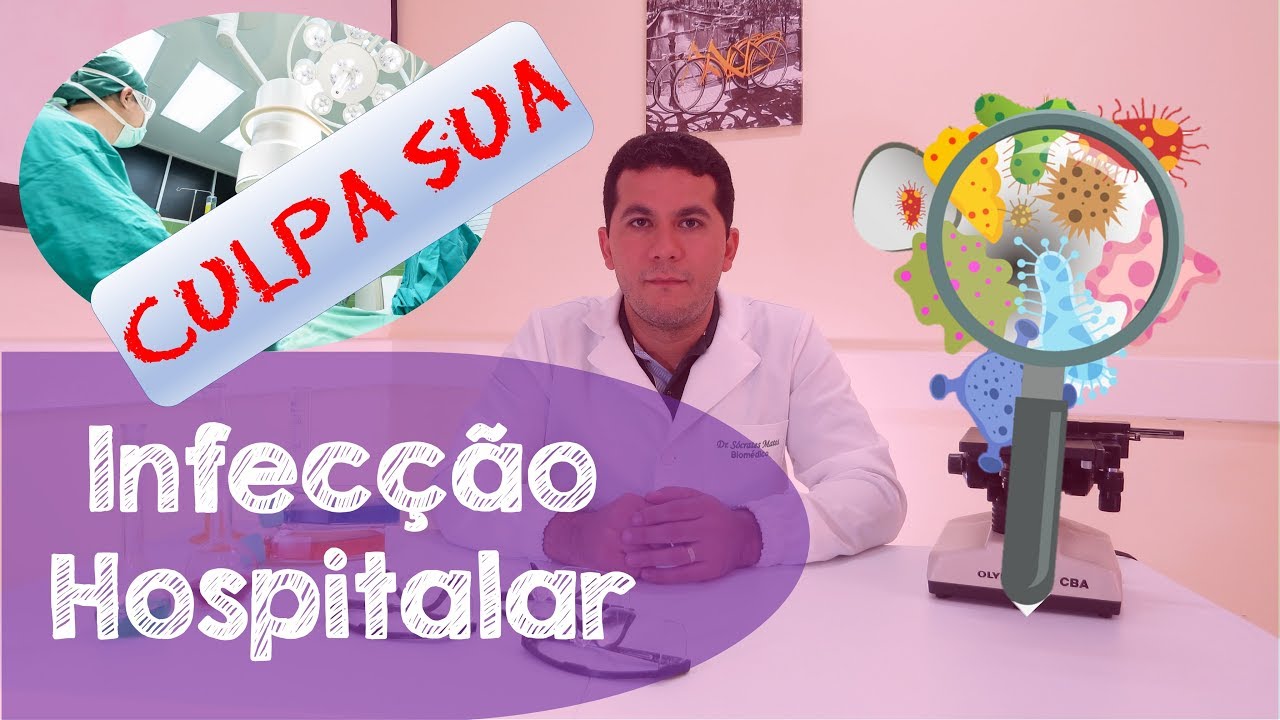 INFECÇÃO HOSPITALAR: A culpa é Sua