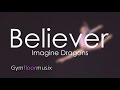 Believer By Imagine Dragons Gymnastic Floor Music