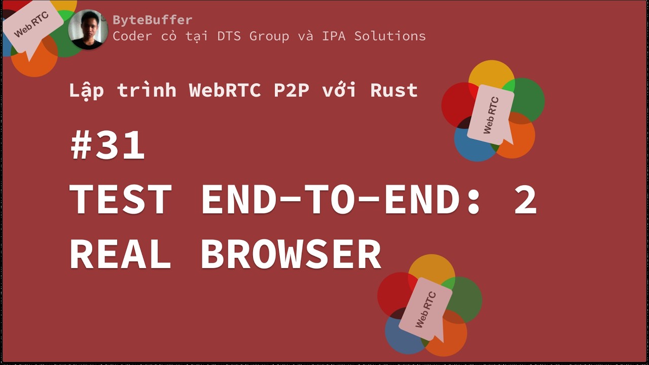 Rust WebRTC P2P #31 - Test End-to-End: 2 real browser