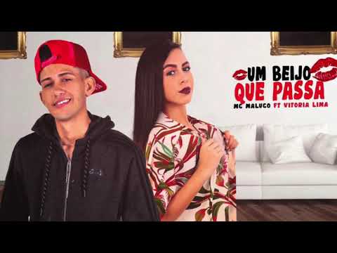 Vitória Lima e Mc Maluco - UM BEIJO QUE PASSA - Brega Romântico 2020