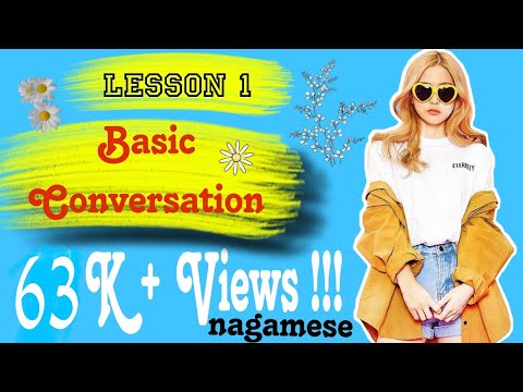 Basic Conversation L-1 || Nagamese language || Want to learn Nagamese? || Basic Nagamese ||