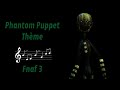 Five Nights At Freddy S 3 Phantom Puppet Thème Songs