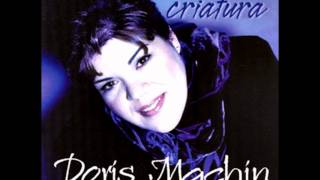 Doris Machin - Nueva Criatura
