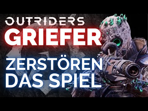 GRIEFER Problem in OUTRIDERS - Devs MUST do something about it / Outriders German / Outriders News