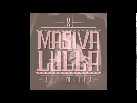 Masiva Lulla - X Leitmotiv (X Leitmotiv)