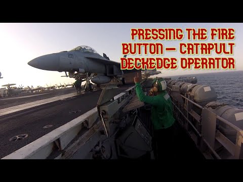Pressing the FIRE Button! - Catapult Deckedge Operator