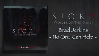 Video thumbnail for Sick 7: Voices of the Dead | Brad Jerkins - No One Can Help by Soundiron