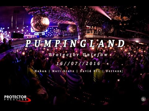 ★★Video Live ★★ PUMPINGLAND ★★ Hakan | Matt Brave | DAVID BFL | DERTEXX ★★ 16//07//2016