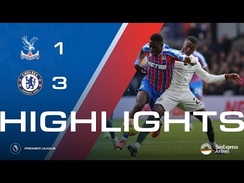 Premier League Highlights | Crystal Palace 1-3 Chelsea