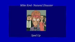 Mike Krol - Natural Disaster (Sped Up)