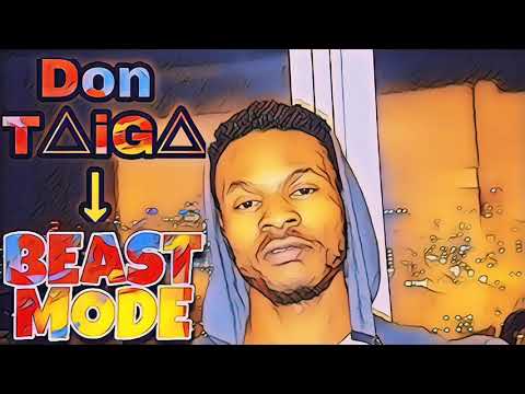 Don Taiga - Beast Mode (LEAKED Version) Best Afrobeat Dance Music