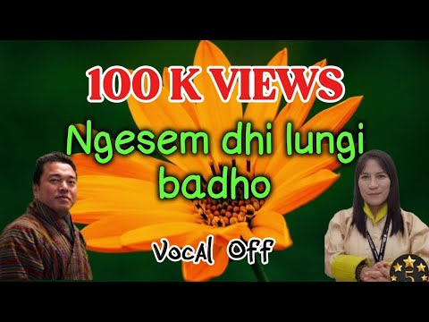 Nge sem dhi lungi badho [vocal off ] | Lhamo drukpa | Namgay Jiggs