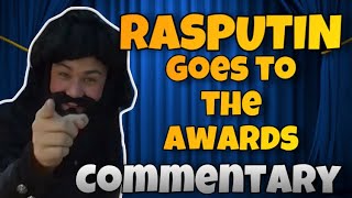 Rasputin Goes to the Awards - COMMENTARY
