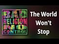 Bad Religion // The World Won't Stop