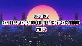 &quot;Girl Time&quot; Lyrics - Annie LeBlanc, Brooke Butler, &amp; Dylan Conrique || Chicken Girls Lyrics