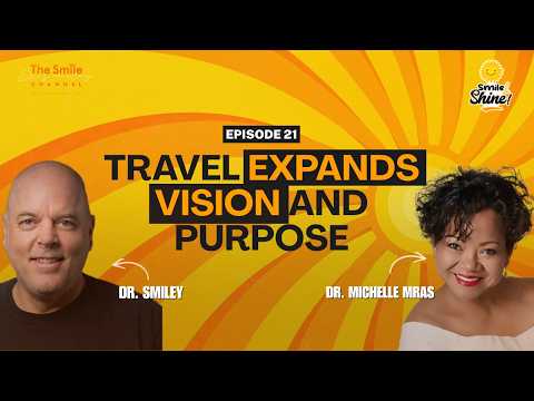 Smile and Shine with Dr. Smiley & Michelle Mras | Leadership, Ghana & Global Vision | Ep. 21
