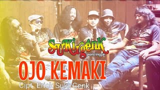 Download lagu SUKIRGENK - OJO KEMAKI [ Sukirgenk Reggae ] mp3