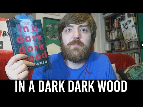 Ruth Ware - In a Dark Dark Wood [REVIEW/DISCUSSION] [SPOILERS]