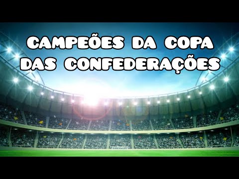 Campeões da Copa das Confederações - de 2011 a 2025