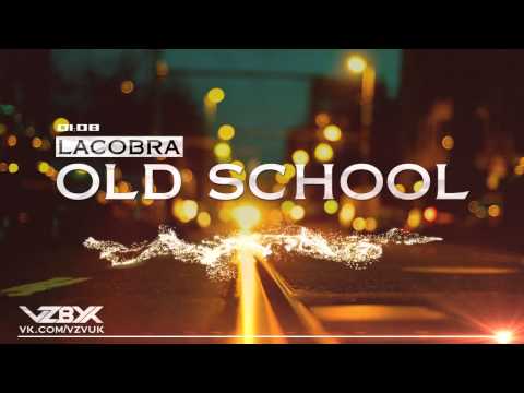 LACOBRA - OLD SCHOOL