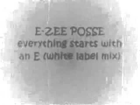 E Zee Posse   Everything Starts With An E white label mix