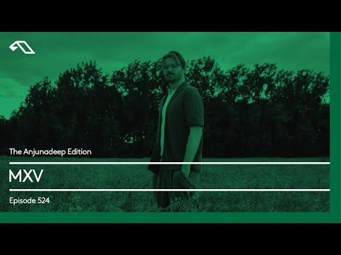The Anjunadeep Edition 524 with MXV