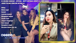 Download lagu DJ ARJUNA KANGEAN - RUNTAH SPESIAL  HAPPY BRITDHAY GEMOY SI LEDIES SUNDA JANGN PULANG SEBELUM GOYANG mp3