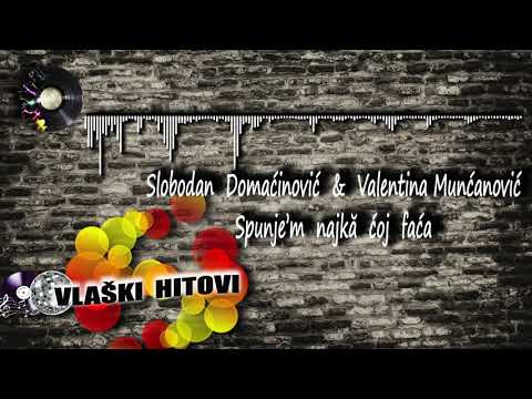 Spunje’m  najkă  ćoj  faća - Slobodan Domaćinović i Valentina Munćanović