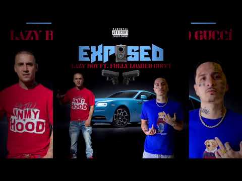 Lazy-Boy x FullyLoadedGucci - Exposed (p. Fangaz)