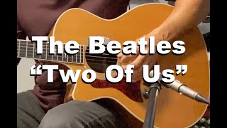 The Beatles  - Two Of Us LESSON by Mike Pachelli