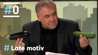 Late Motiv: Las hortalizas de Ferreras - Monólogo #LateMotiv180 | #0