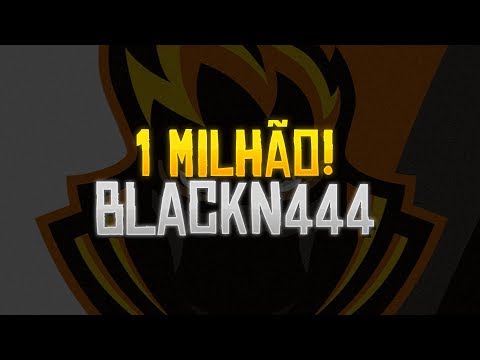 ESPECIAL DE 1 MILHÃO DE INSCRITOS - BLACKN444 FREE FIRE