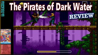The Pirates of Dark Water - on the SEGA Genesis / Mega Drive with Commentary !!