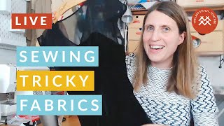 Live: Tricks for sewing difficult fabrics | Silk, knits, velvet and more!